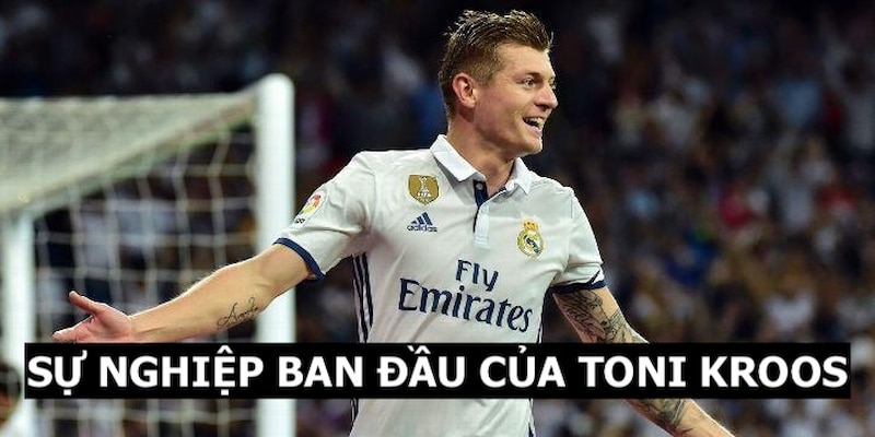 Thông tin về sự nghiệp ban đầu của Kroos cho hội viên