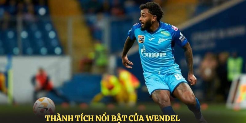 Thành tích nổi bật mà cầu thủ Wendel đạt được trong sự nghiệp