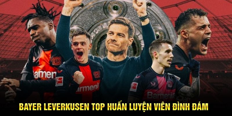 Bayer Leverkusen top huấn luyện viên đình đám